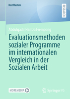 Evaluationsmethoden sozialer Programme im internationalen Vergleich in der Sozialen Arbeit (BestMasters) (German Edition) 3658509430 Book Cover