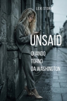 Unsaid: Quando Torno da Washington B0GGGZ2J6M Book Cover