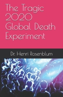 The Tragic 2020 Global Death Experiment B08BDZ2B5B Book Cover