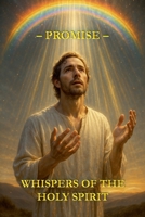 Whispers of the Holy Spirit - Promise B0FS6JB98L Book Cover