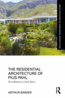 The Residential Architecture of Pius Edmund Pahl: From Bauhaus to South Africa (Routledge Research in Architecture) 1041383215 Book Cover