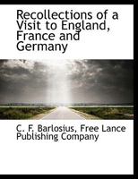 Recollections of a Visit to England, France and Germany 1140626671 Book Cover