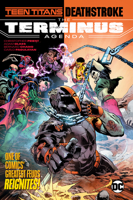 Teen Titans/Deathstroke: The Terminus Agenda 1779502362 Book Cover