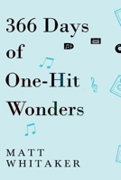 366 Days of One-Hit Wonders 1804396222 Book Cover