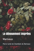 Le dénouement imprévu: Marivaux 169388206X Book Cover
