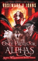 Only Protector Alphas 1916215718 Book Cover