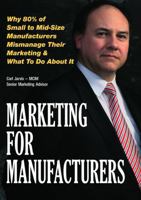 Marketing for Manufacturers 1326996533 Book Cover