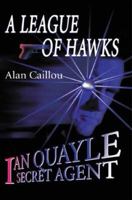 A League of Hawks 0595091415 Book Cover