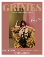 Grimes Magazine - November 2022 - Issue NO. 31: Feat. Atlantic Records artist, "Gayle" on the cover and on the back cover CBS Big Brother Season 24 Houseguest Terrance Higgins B0BL9ZLYJ4 Book Cover