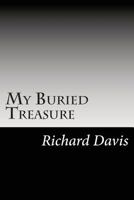 My Buried Treasure 1517604060 Book Cover