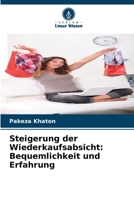 Steigerung der Wiederkaufsabsicht: Bequemlichkeit und Erfahrung (German Edition) 6208789265 Book Cover