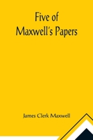 Five of Maxwell's Papers 9356013594 Book Cover