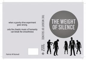 The Weight of Silence (The Weight of the Future) B0H7DD4N6N Book Cover