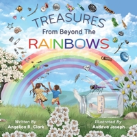 Treasures from Beyond the Rainbows 1735816965 Book Cover