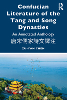 Confucian Literature of the Tang and Song Dynasties: An Annotated Anthology ???????? 104101371X Book Cover