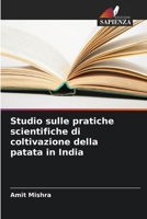 Studio sulle pratiche scientifiche di coltivazione della patata in India (Italian Edition) 6208022649 Book Cover