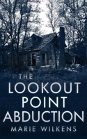 The Lookout Point Abduction B0BRLT3XN8 Book Cover