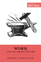 Work and Our Labor in the Lord 1433549956 Book Cover
