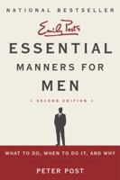 Essential Manners for Men: What to Do, When to Do It, and Why 0060539801 Book Cover