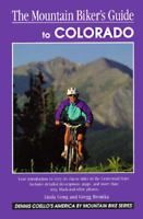 The mountain biker's guide to Colorado (A Falcon guide) 1560442581 Book Cover