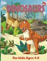 Dinosaurs: Cute Dinosaurs Coloring Book for Kids Ages 4-8, Boys or Girls with beautiful & charming scenes 1710182040 Book Cover