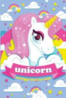 unicorn coloring book for kids: fun and amazing coloring book with 40 beautiful coloring unicorn 1076406645 Book Cover