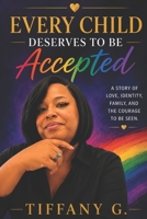 Every Child Deserves To Be Accepted B0H9GH92B8 Book Cover