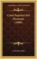 Canti Popolari Del Piemonte (1888) 101680640X Book Cover