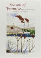 Season Of Promise: Wild Plants In Winter, Northeastern U.S. 0821410229 Book Cover