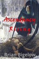 Ascendancy Rising 1497559391 Book Cover