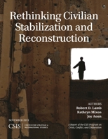 Rethinking Civilian Stabilization and Reconstruction 1442227796 Book Cover