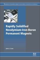 Rapidly Solidified Neodymium-Iron-Boron Permanent Magnets 0081022255 Book Cover