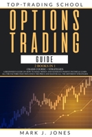 OPTIONS TRADING GUIDE: - 2 Books in 1 - CRASH COURSE + STRATEGIES: A BEGINNER’S GUIDE ON HOW TO MAKE MONEY AND GENERATE PASSIVE INCOME & LEARN ALL THE ... PRICE AND MASTER ALL THE DIFFERENT STRATEGIES B08GV8ZX7Q Book Cover