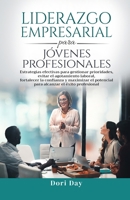 Liderazgo empresarial para jóvenes profesionales (Spanish Edition) B0GTRXG48M Book Cover