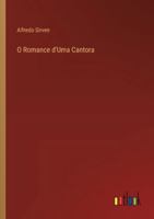 O Romance d'Uma Cantora 3368060872 Book Cover