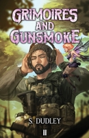 Grimoires and Gunsmoke 2: A Portal Fantasy Adventure B0H8BMV31Y Book Cover