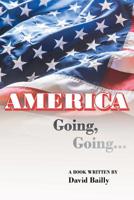 AMERICA Going, Going... 1684565537 Book Cover