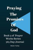 Praying The Promises of God: Book 3 Prayer Works Series 153716628X Book Cover