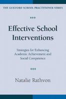 Effective School Interventions: Strategies for Enhancing Academic Achievement and Social Competence 1572309105 Book Cover