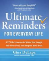 Ultimate Reminders for Everyday Life 0989629120 Book Cover