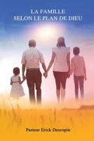 La Famille: Selon la plan de dieu B0C7JSDKJ5 Book Cover