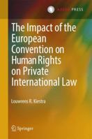 The Impact of the European Convention on Human Rights on Private International Law 9462650314 Book Cover