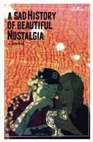 A Sad History of Beautiful Nostalgia: Skullburn '78 1518809308 Book Cover