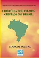 A Hist�ria DOS Filmes Crist�os No Brasil 1794503358 Book Cover