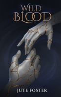 Wild Blood B0GKYPZTZ8 Book Cover