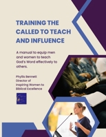 Training the Called to Teach and Influence 1081146788 Book Cover