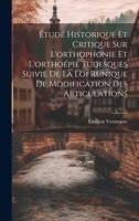 Étude Historique Et Critique Sur L'orthophonie Et L'orthoépie Tudesques Suivie De La Loi Runique De Modification Des Articulations 1022583174 Book Cover