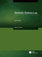 Domestic Violence Law (American Casebook Series) 1636594581 Book Cover