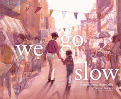 We Go Slow 1665950609 Book Cover