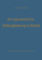 Die Organisatorische Stellengliederung Im Betrieb 3663126641 Book Cover